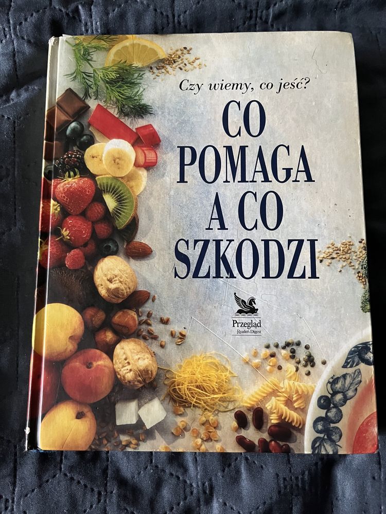 Książka- album o zasadach żywienia -Co pomaga a co szkodzi