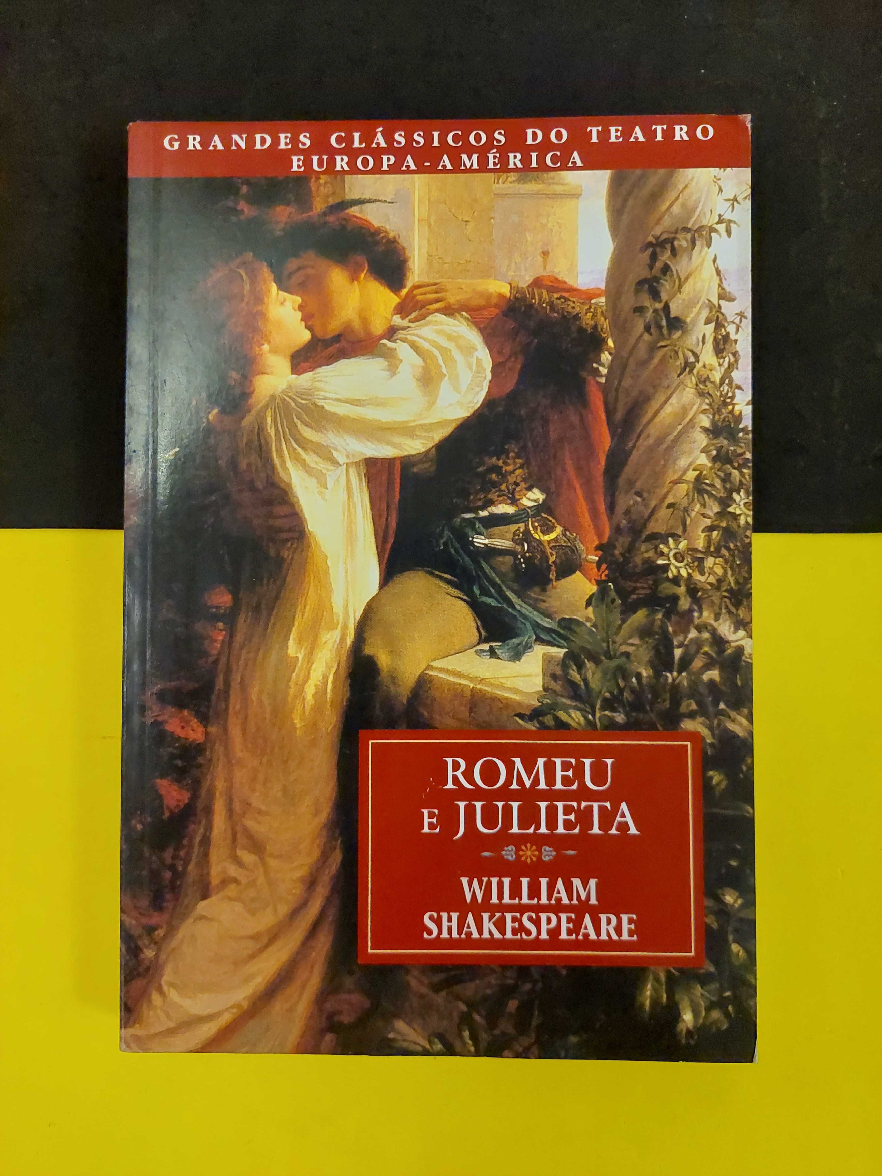 William Shakespeare - Romeu e Julieta