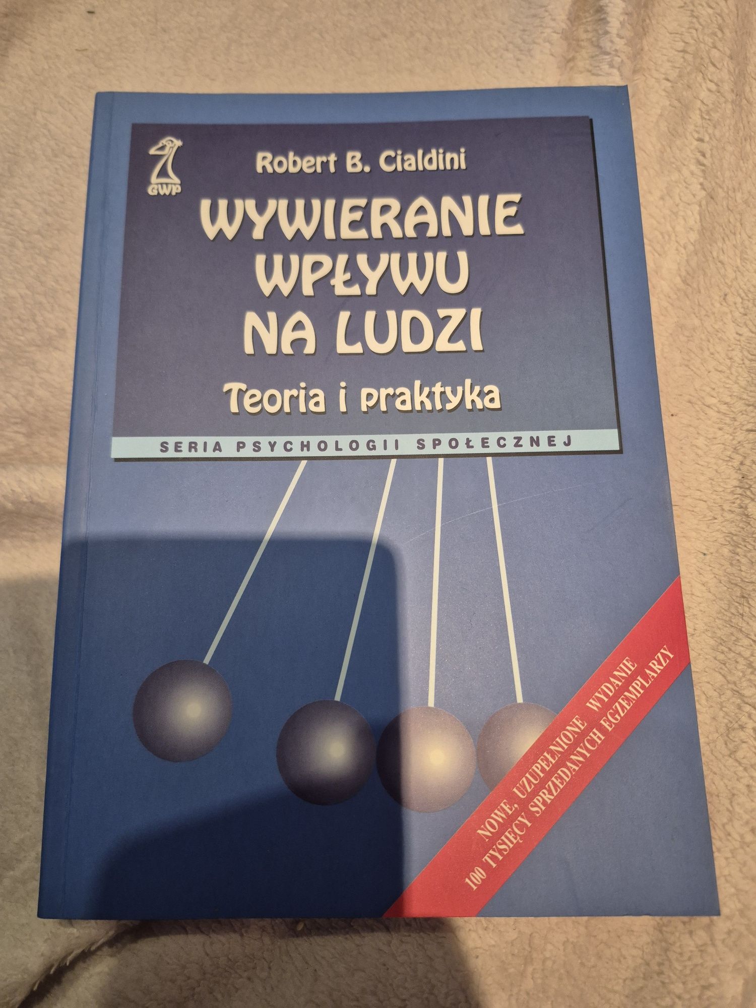 Wywieranie wpływu na ludzi Teoria i praktyka  Robert  B. Cialdini