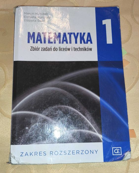 Matematyka zbiór zadań Klasa 1 Liceum i technikum Zakres rozszerzony