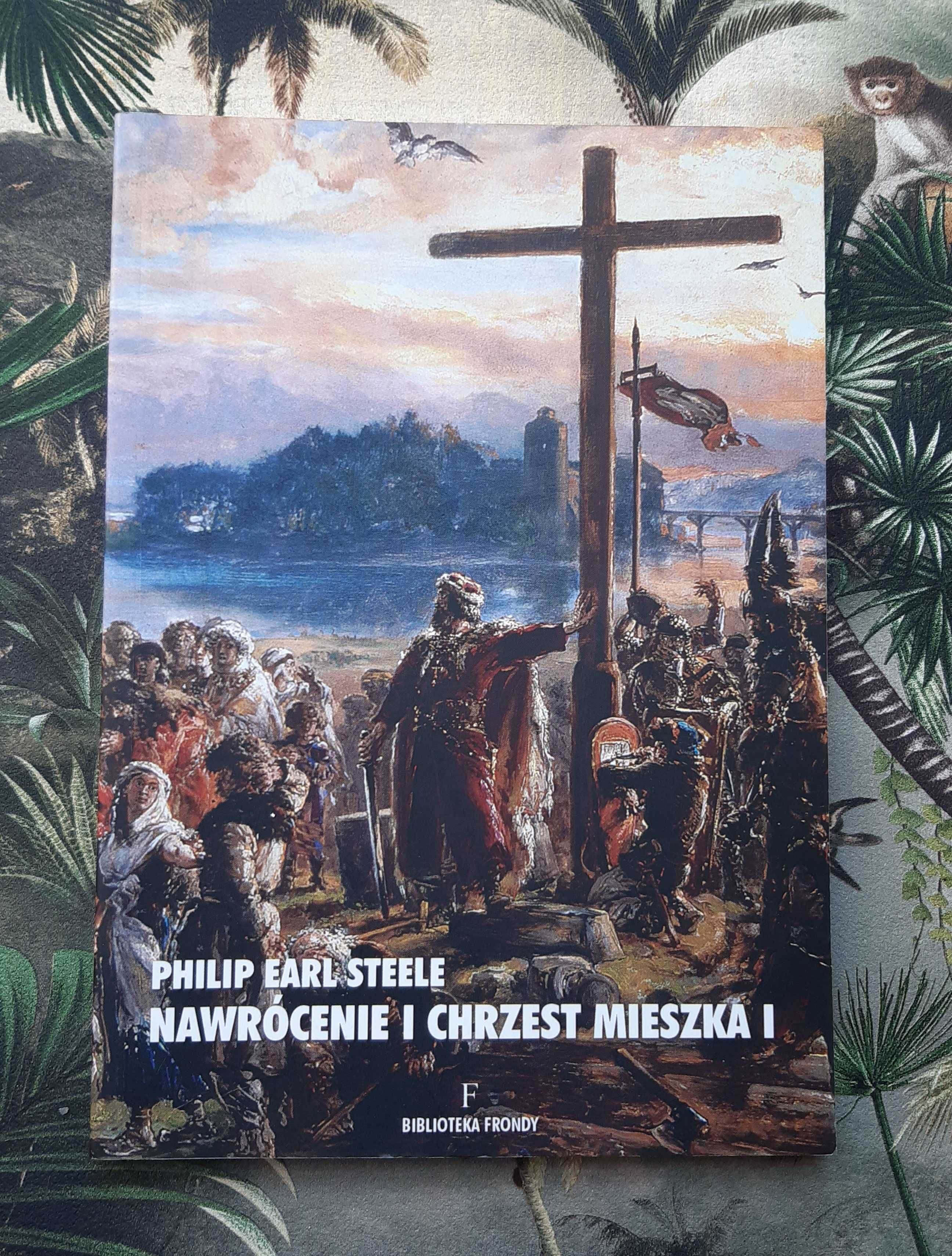 Książka "Nawrócenie i chrzest Mieszka I" Steele