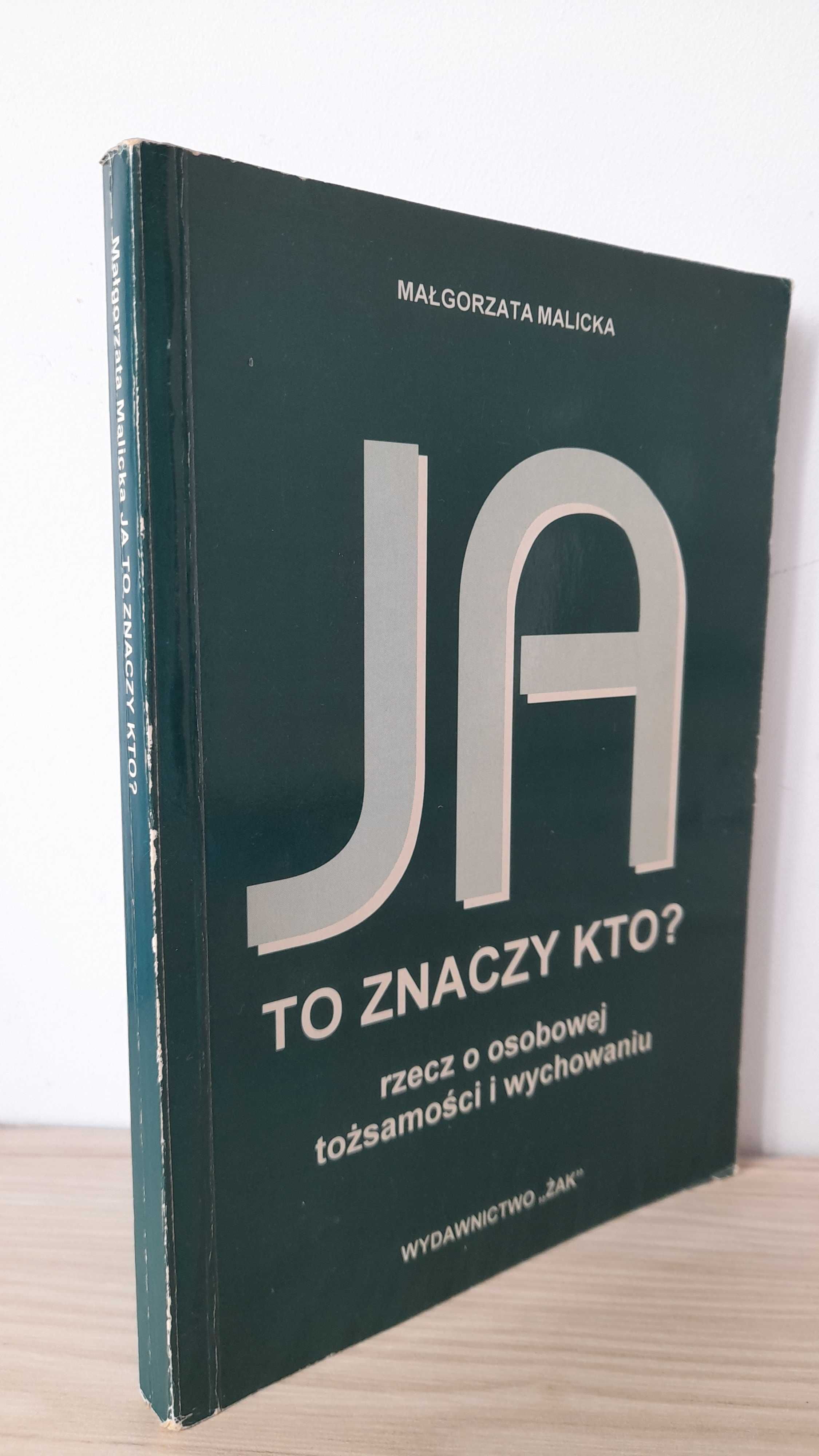 Ja to znaczy kto Małgorzata Malicka