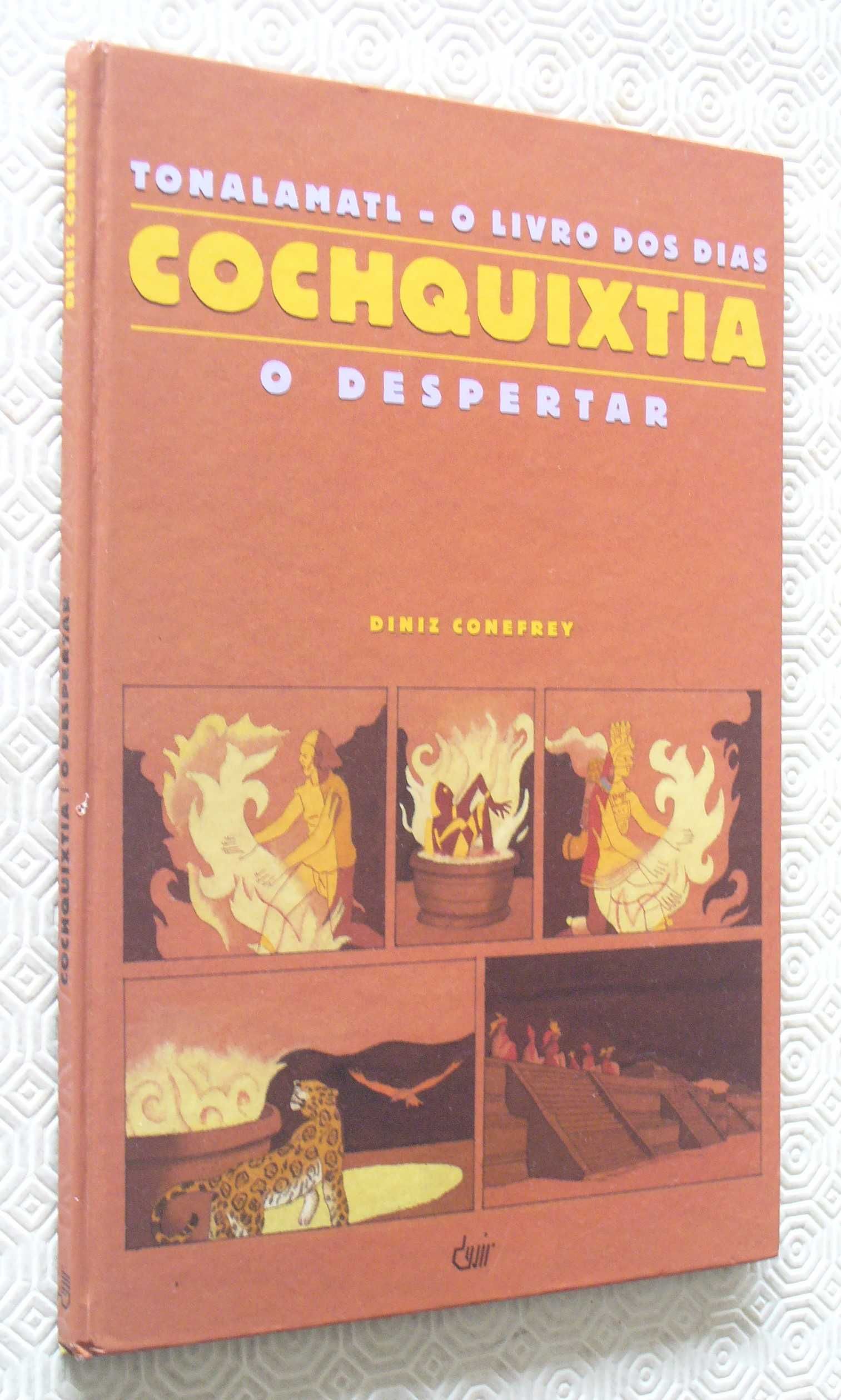 Cochquixtia O Despertar - Tonalamatl -O Livro dos dias, Diniz Conefrey