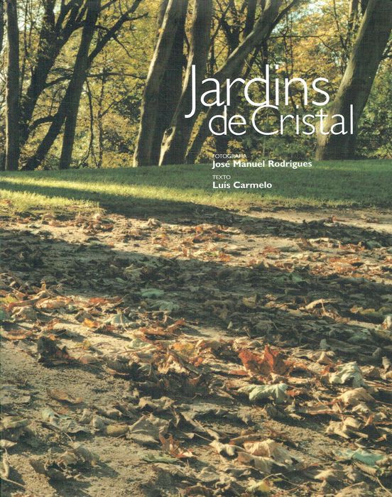 7331

Jardins de Cristal
de Luís Caramelo