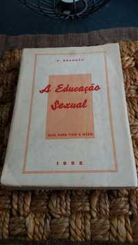 Livro " A educacao Sexual" guia para pais e mães.  De 1952