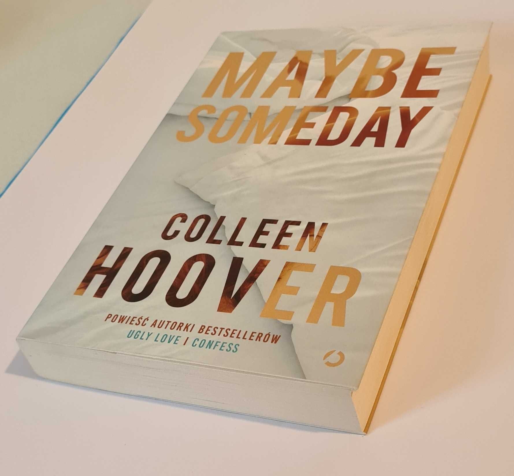 ,,Maybe someday" Colleen Hoover