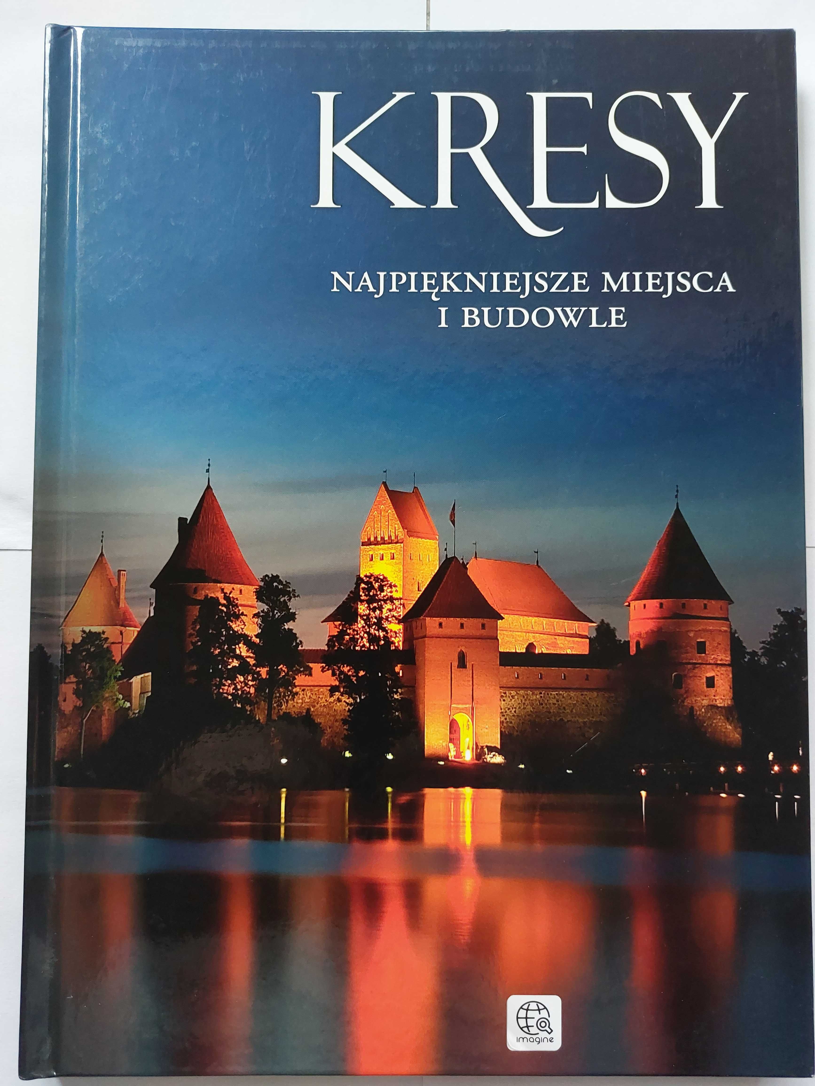 Kresy - najpiękniejsze miejsca i budowle