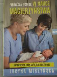 Pierwsza pomoc w nauce macierzyństwa Lucyna Mirzyńska
