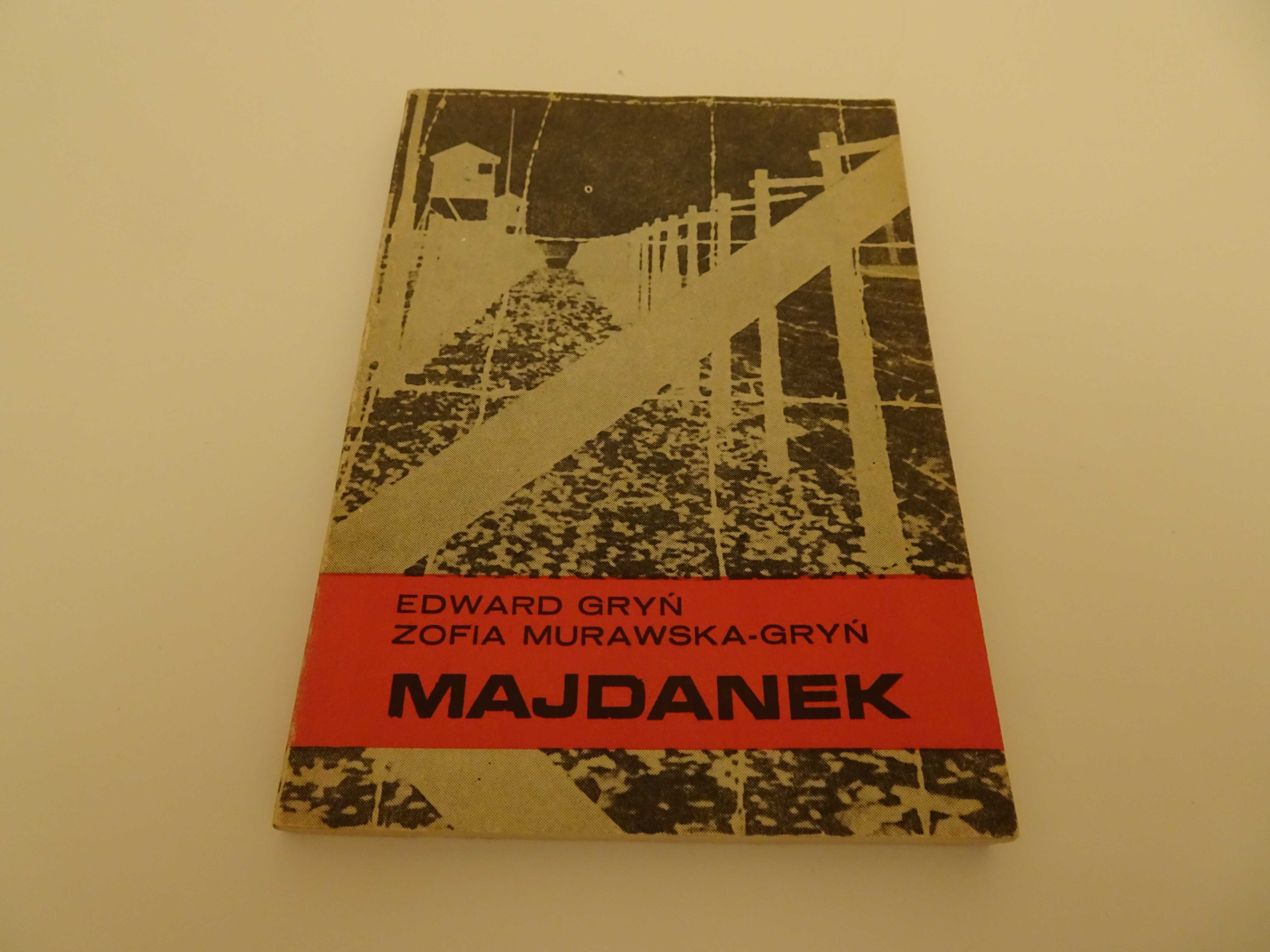 "Obóz koncentracyjny Majdanek" Edward Gryń Zofia Murawska-Gryń