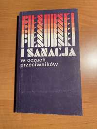 Piłsudski i Sanacja w oczach przeciwników