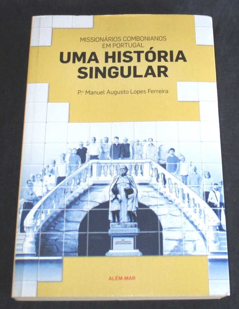 Livro Uma História Singular Missionários Combonianos em Portugal