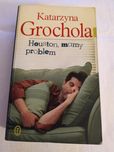 Houston, mamy problem - Katarzyna Grochola