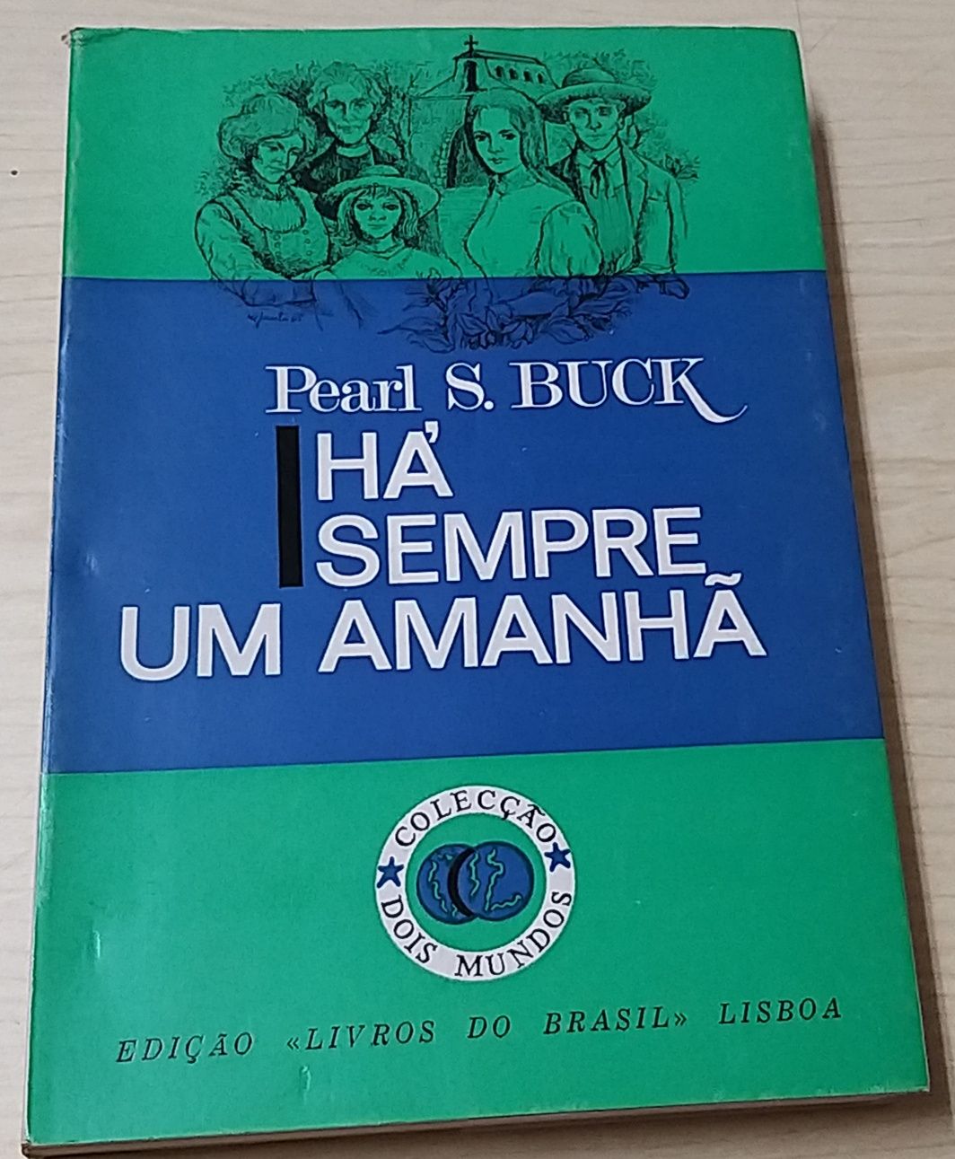 Há Sempre Um Amanhã.