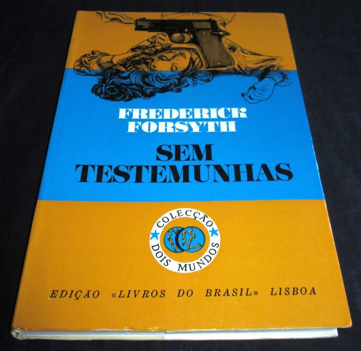 Livro Sem Testemunhas Frederick Forsyth Dois Mundos