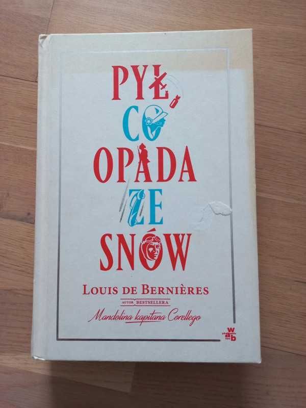 "Pył, co opada ze snów" Louis de Bernières