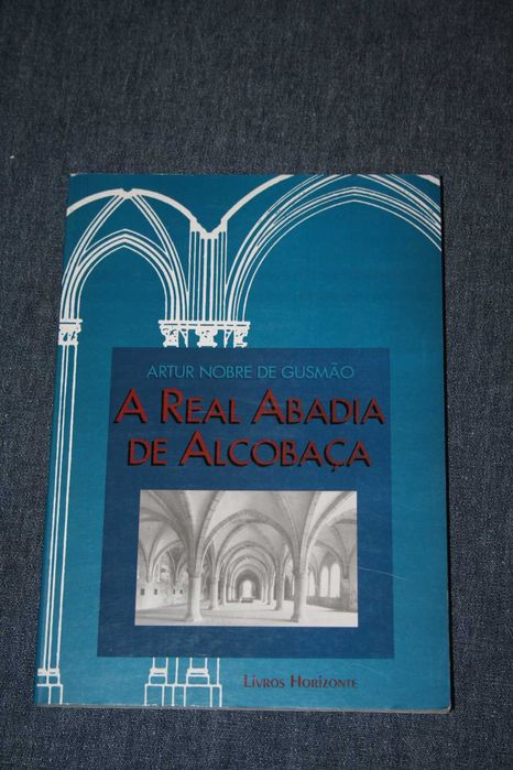 [] A Real Abadia de Alcobac̜a, estudo histórico-arqueológico