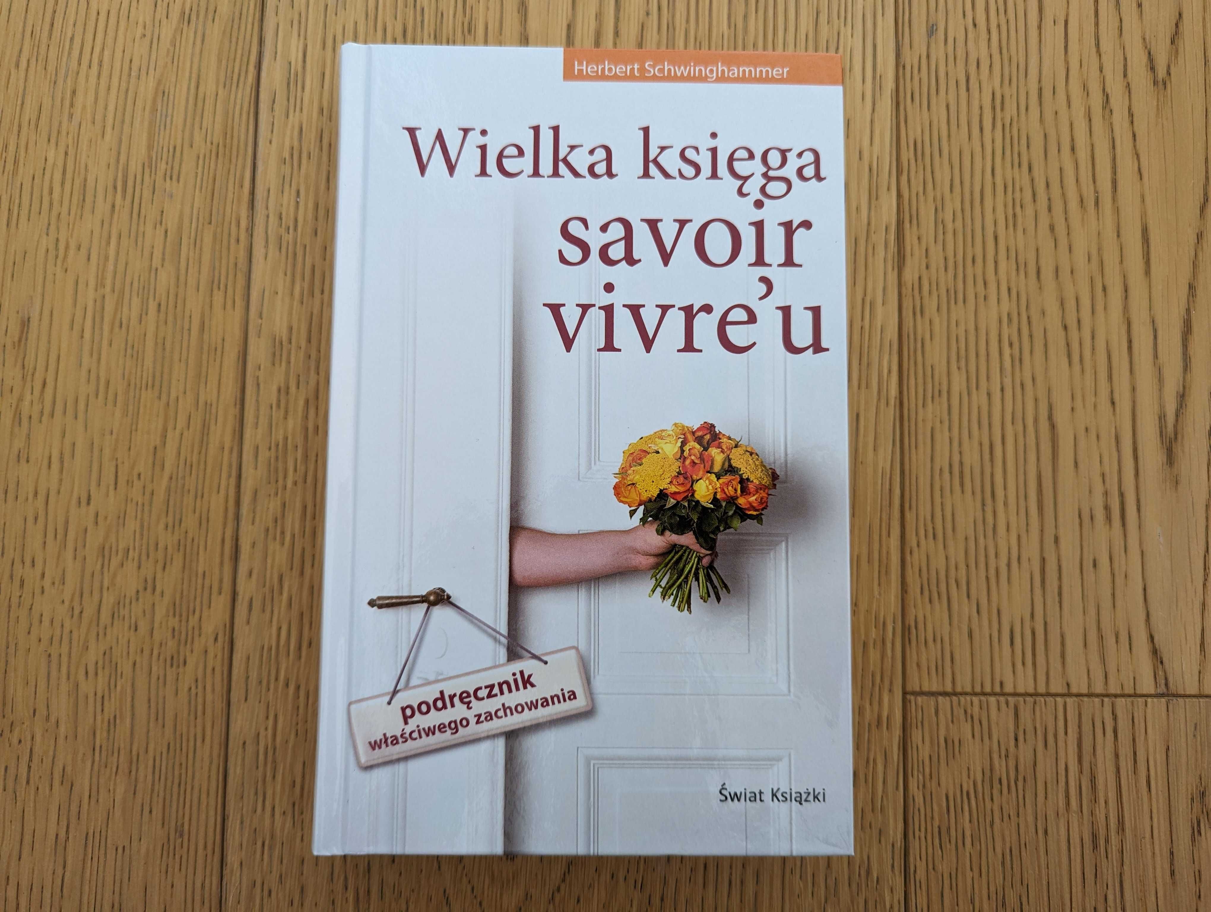 Wielka księga savoir vivre`u - Herbert Schwinghammer