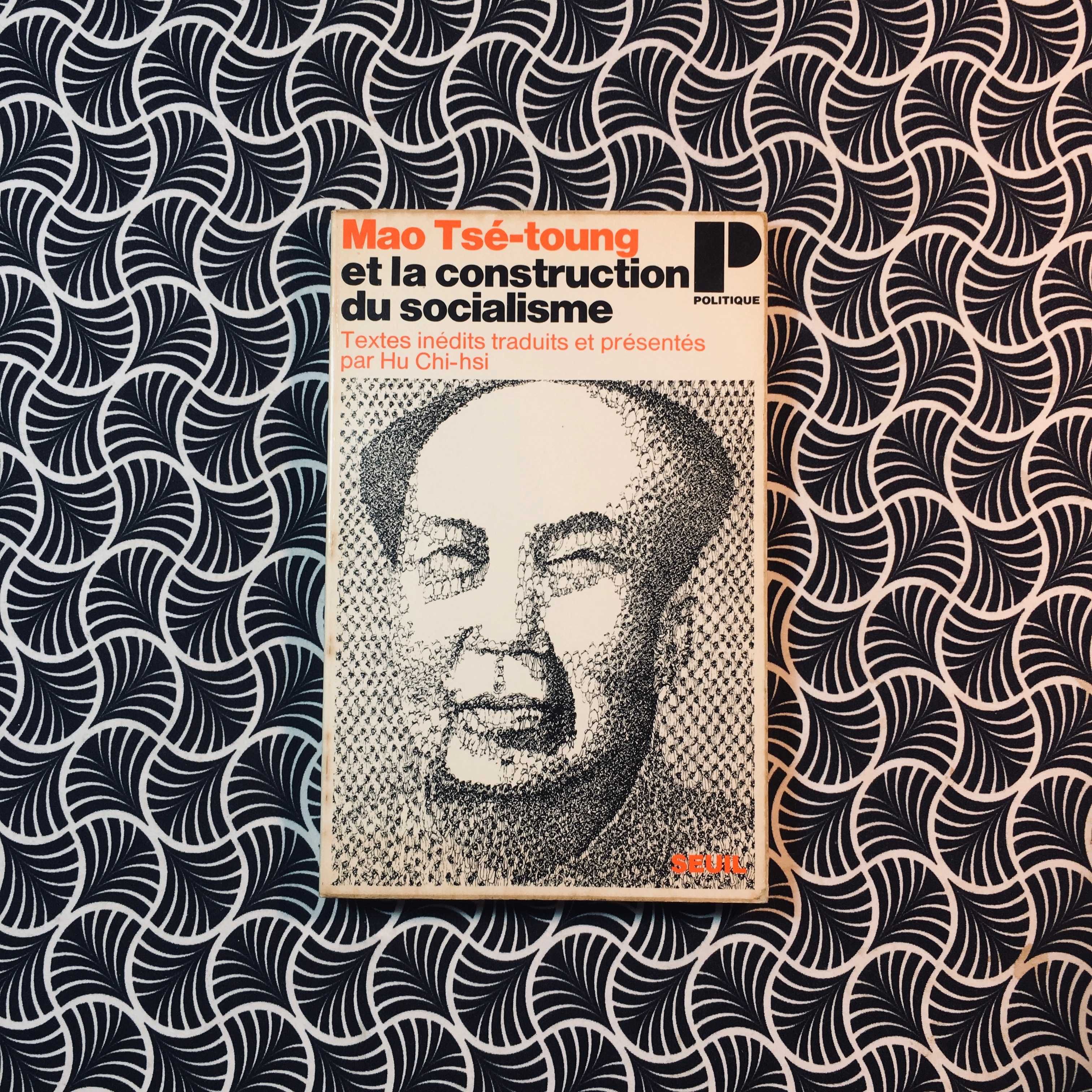 Mao Tsé-Toung et la Construction du Socialism