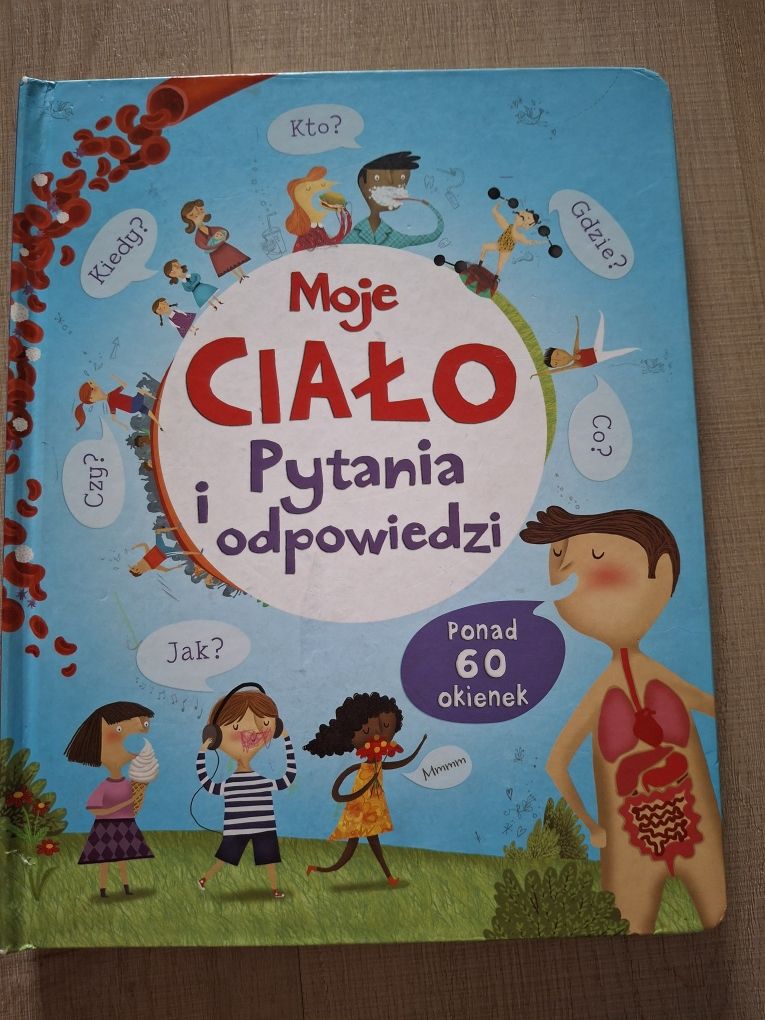 Moje ciało. Pytania i odpowiedzi. Ksiażka z okienkami.