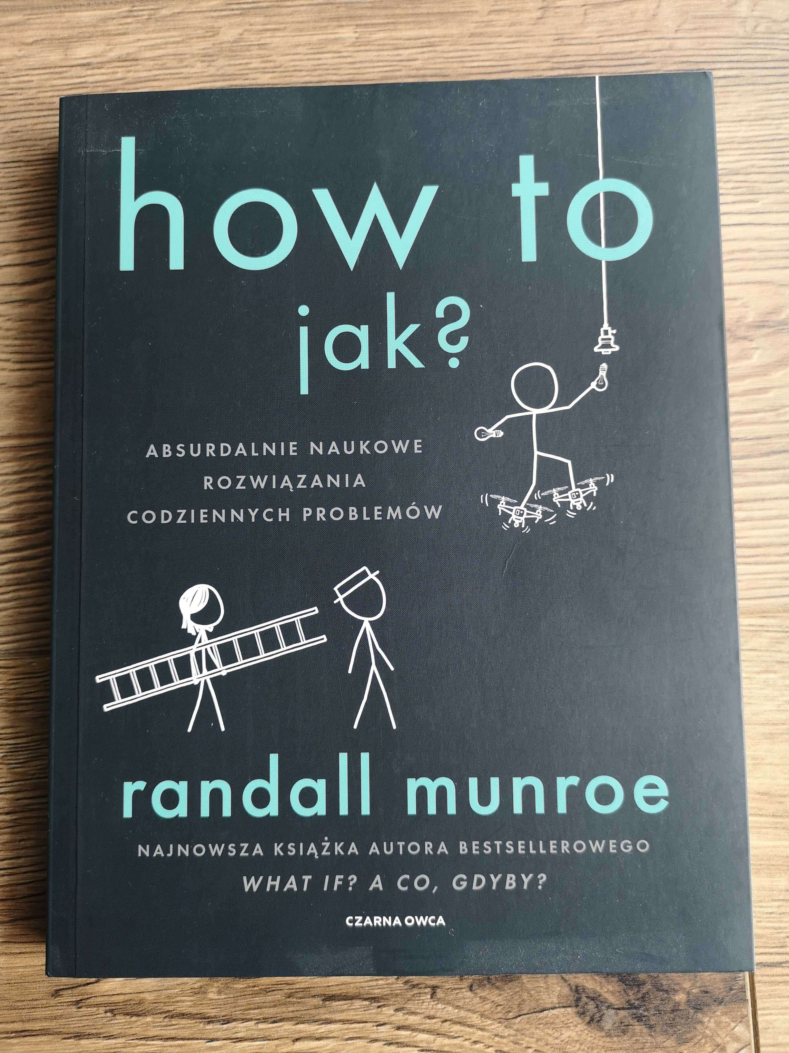 Randall Munroe - "how to, jak?"