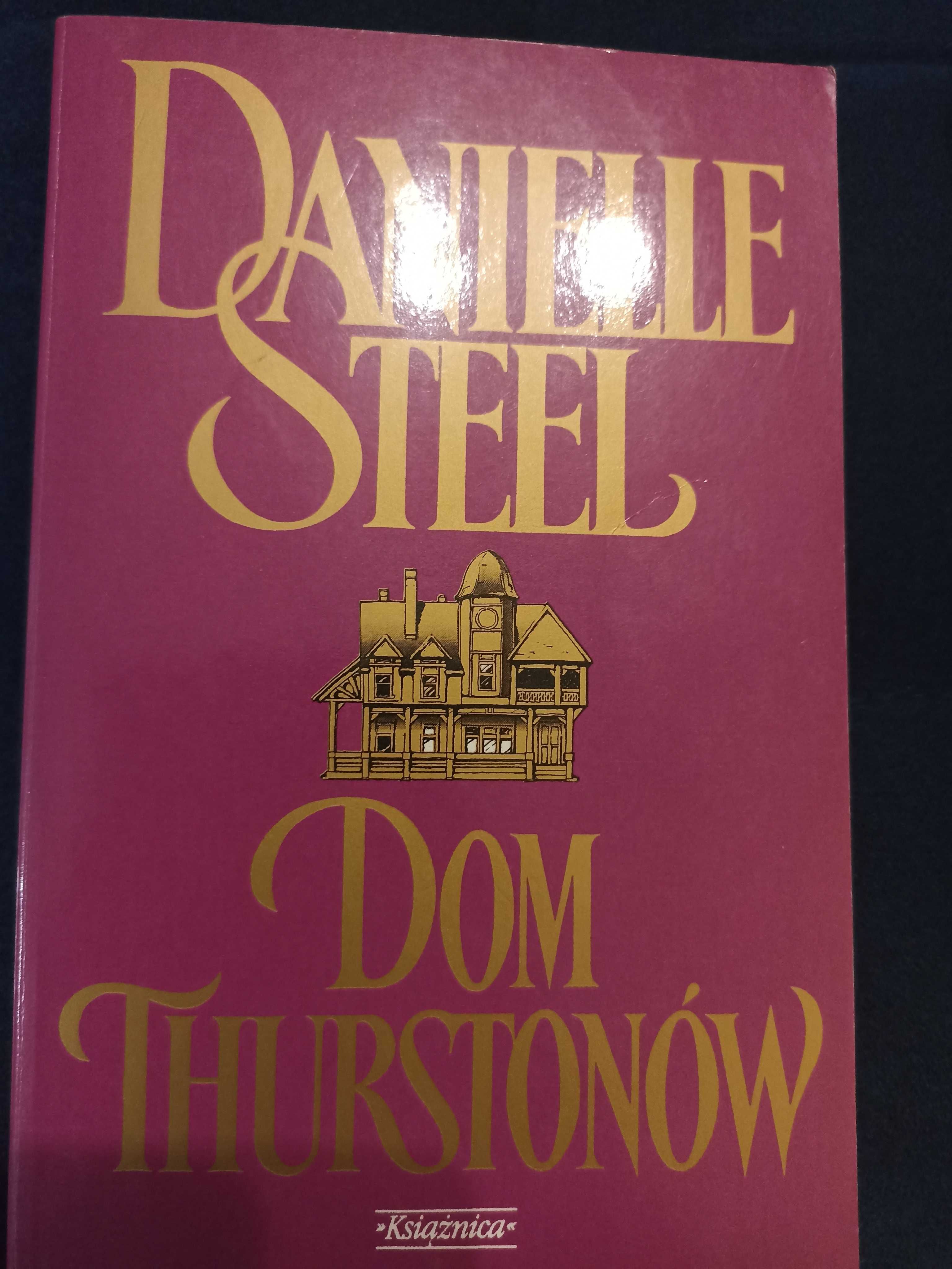 Danielle Steel " Dom Thurstonów"