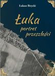 Książka ,,Łuka portret przeszłości", Zalew Siemianówka