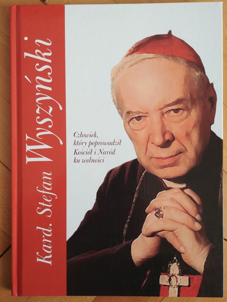 Kardynał Stefan Wyszyński album biografia Prymas Tysiąclecia Kościół