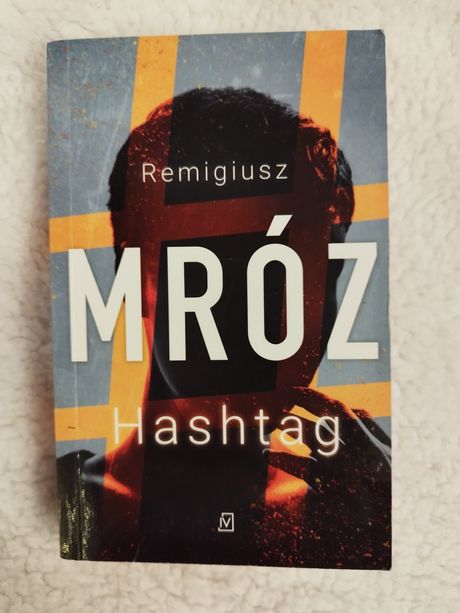 Książka pt. "Hashtag"  Remigiusza Mroza
