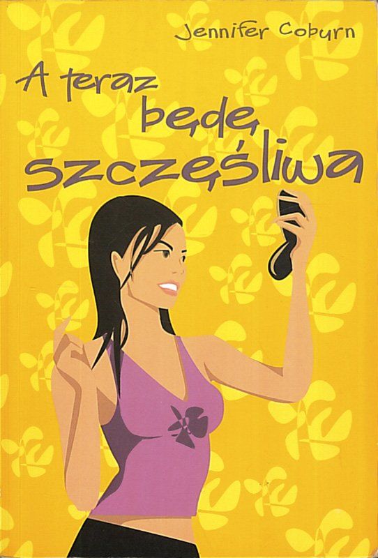 A teraz będę szczęśliwa, Jennifer Coburn