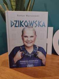 Dzikowska. Pierwsza biografia legendarnej podróżniczki.