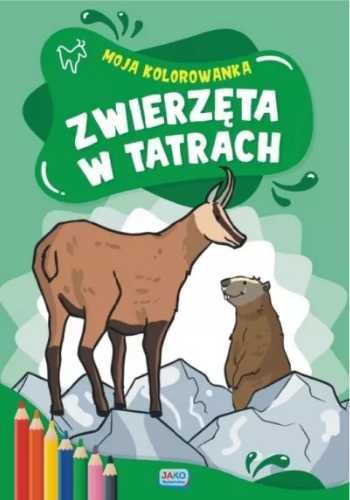 Moja kolorowanka. Zwierzęta w Tatrach - praca zbiorowa