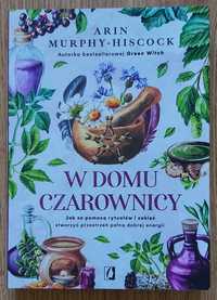 Murphy-Hiscock - W domu czarownicy; magia, ezoteryka, poradnik