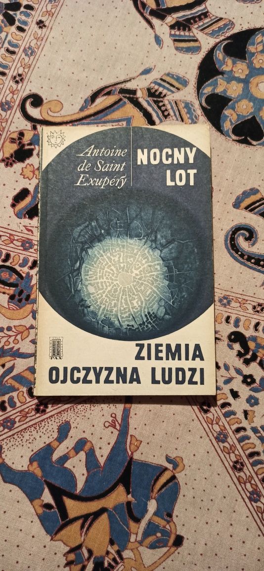 Antoine de Saint Exupery - Nocny Lot i Ziemia Ojczyzna Ludzi.