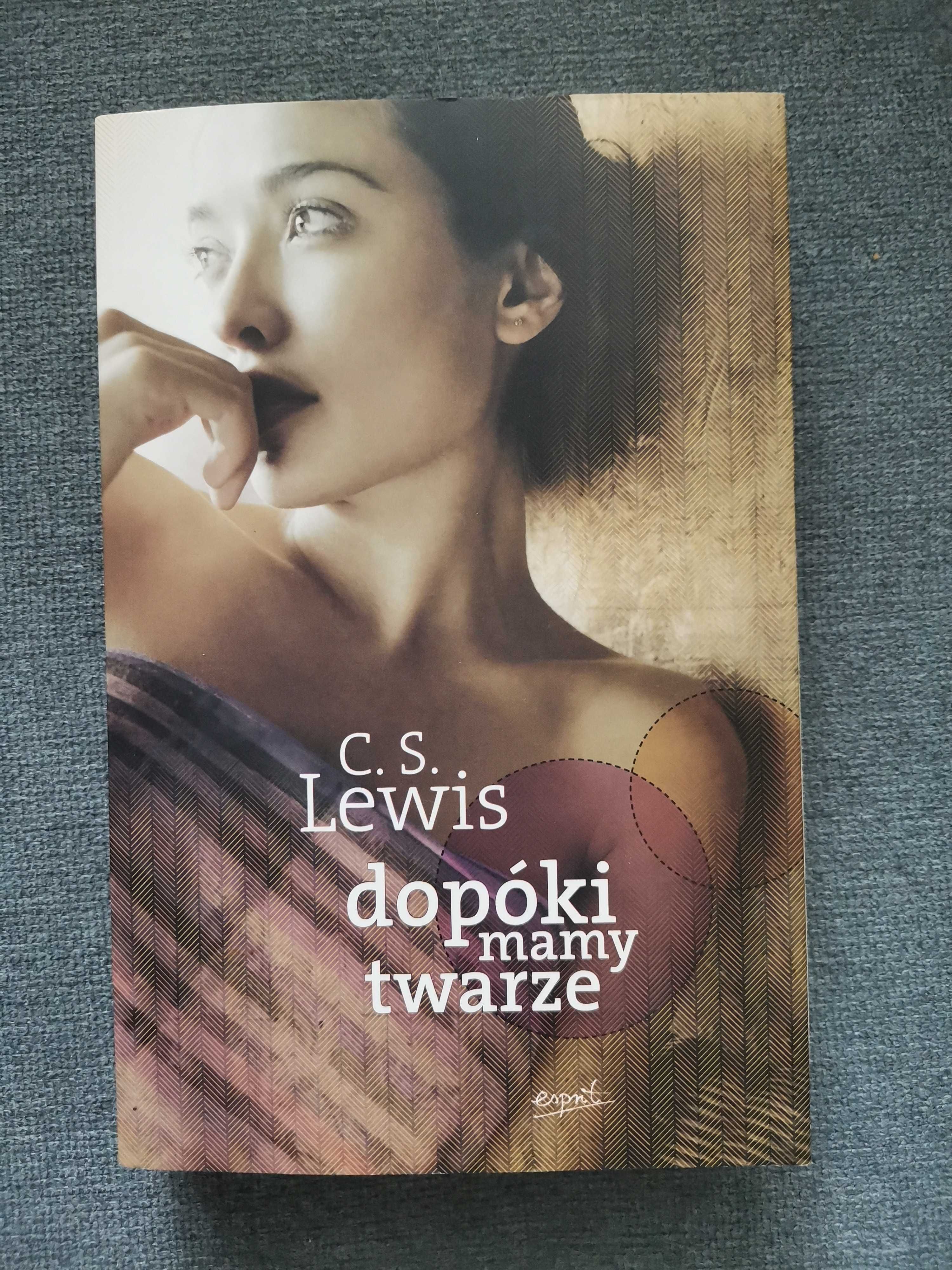 Dopóki mamy twarze, C. S. Lewis NOWA