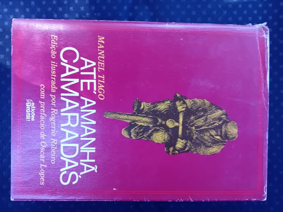 Até Amanhã, Camaradas - Manuel Tiago (edição ilustrada)