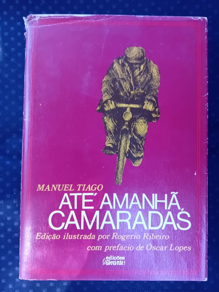 Até Amanhã, Camaradas - Manuel Tiago (edição ilustrada)