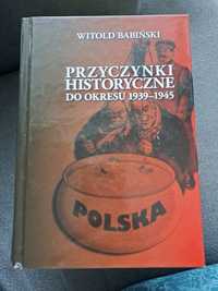 Witold Babiński Przyczynki historyczne do okresu 1939- 1945