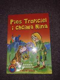 Pies tropiciel i chciwa Nina