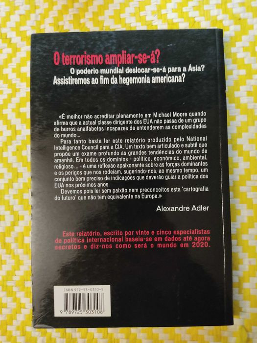 O RELATÓRIO DA CIA
Como Será o Mundo em 2020?
