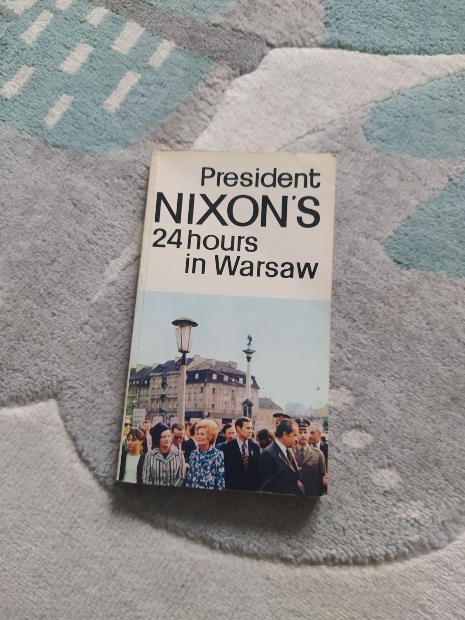 President NIXON'S 24 hours in Warsaw