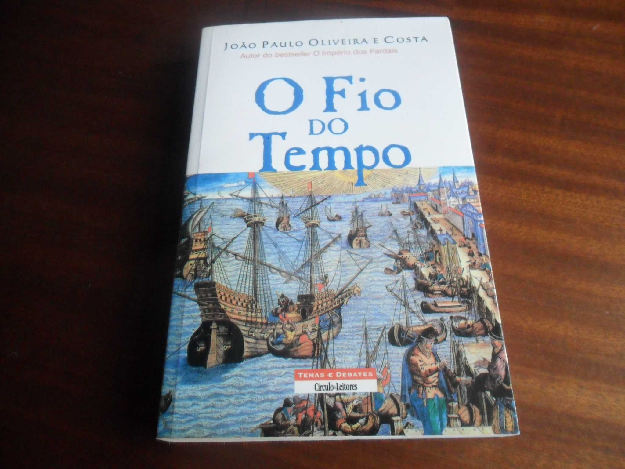 "O Fio do Tempo" de João Paulo Oliveira e Costa - 1ª Edição de 2011