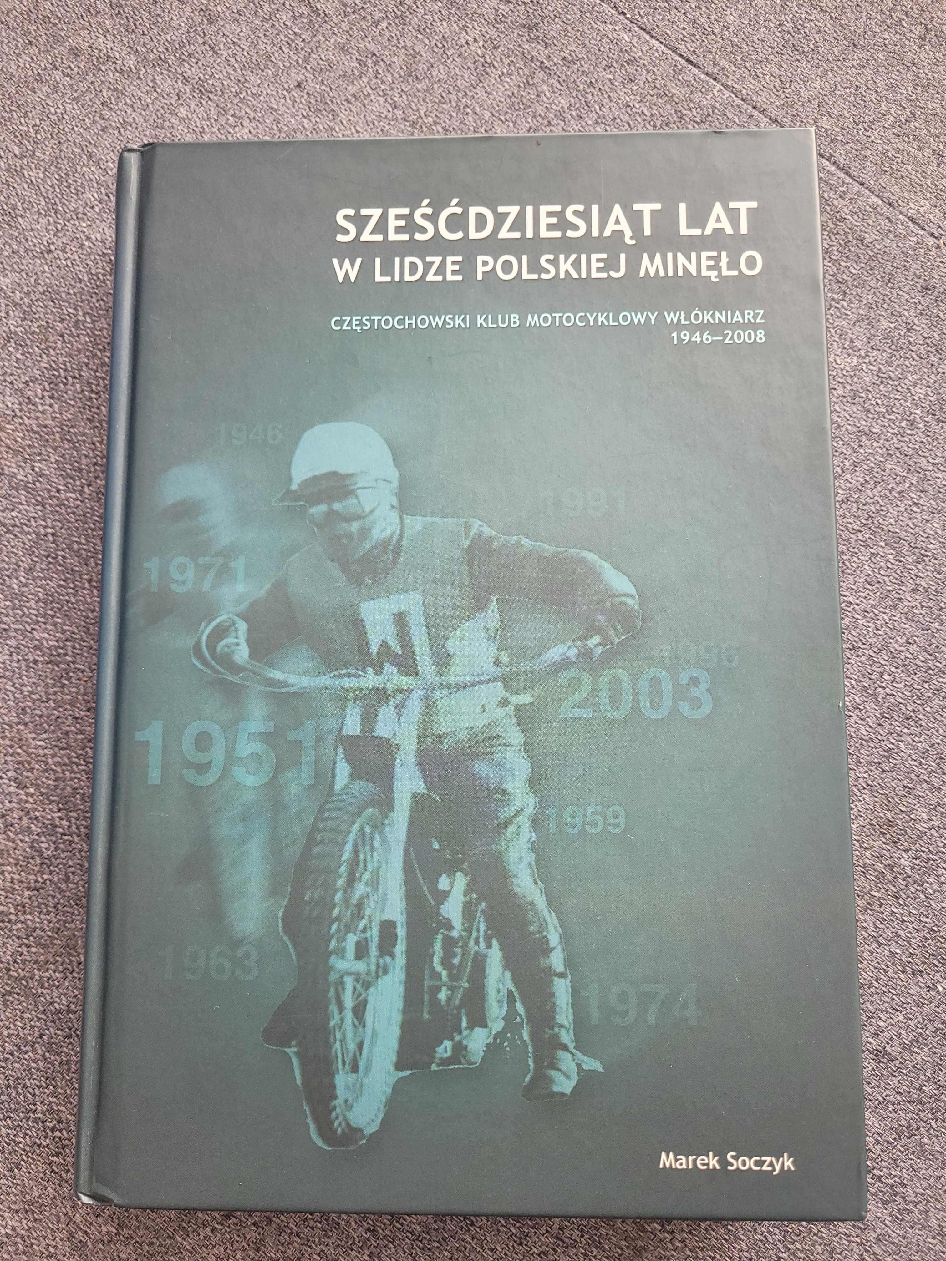 60lat w lidze polskiej minęło Częstochowski Klub Motocyklowy Włókniarz