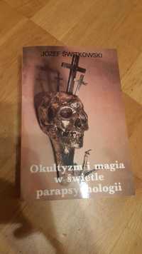 Okultyzm i magia w świetle parapsychologii Józef Świtkowski