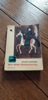 Książka rok 1965 "Moja wojna trzydziestoletnia" Magdalena Samozwaniec