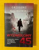 Wyzwolony 45 Grzegorz Kalinowski