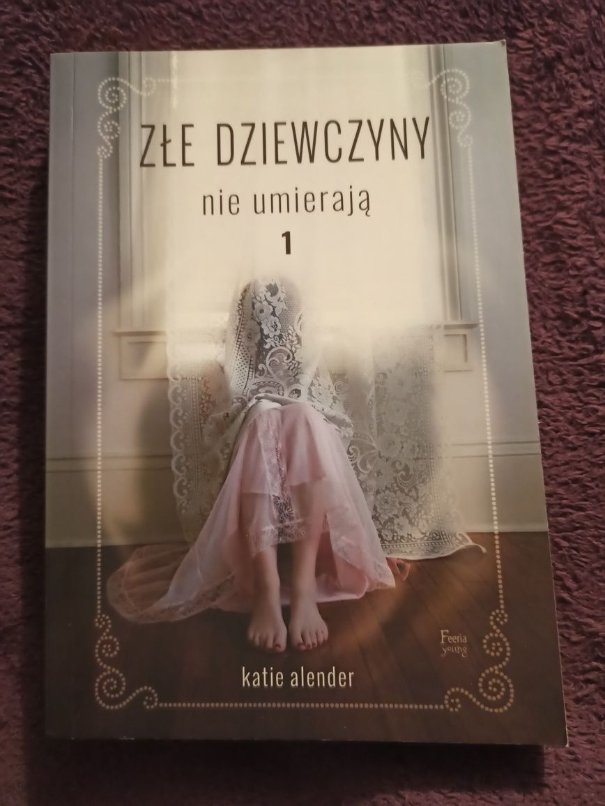 "Złe dziewczyny nie umierają 1" Katie Alender