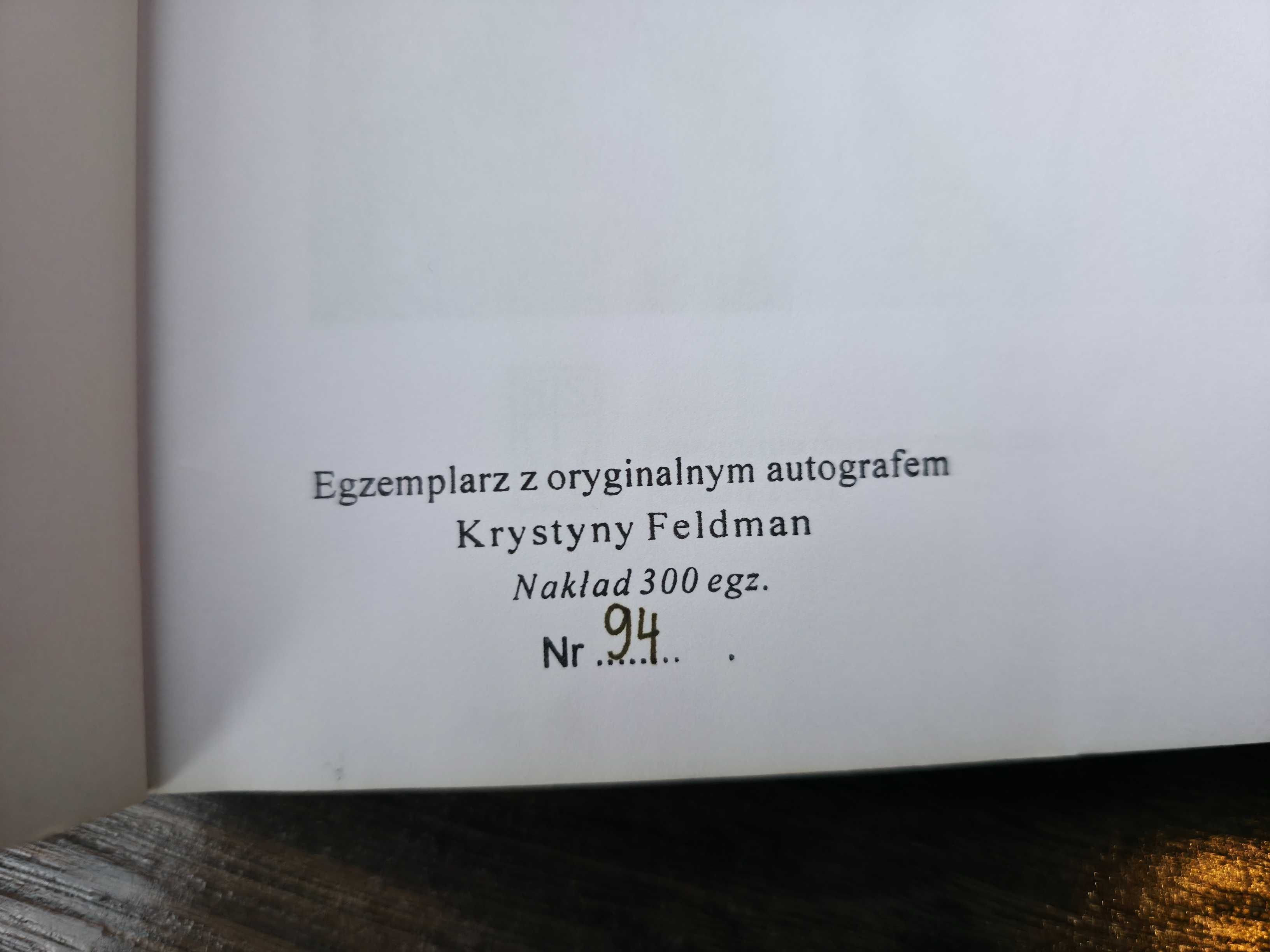 Krystyna FELDMAN książka z oryginalnym AUTOGRAFem. Numerowana 94/300
