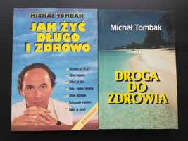 2x Michał Tombak - droga do zdrowia, Jak żyć długo i zdrowo