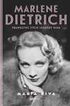 Marlene Dietrich. Prawdziwe Życie Legendy Kina Znak