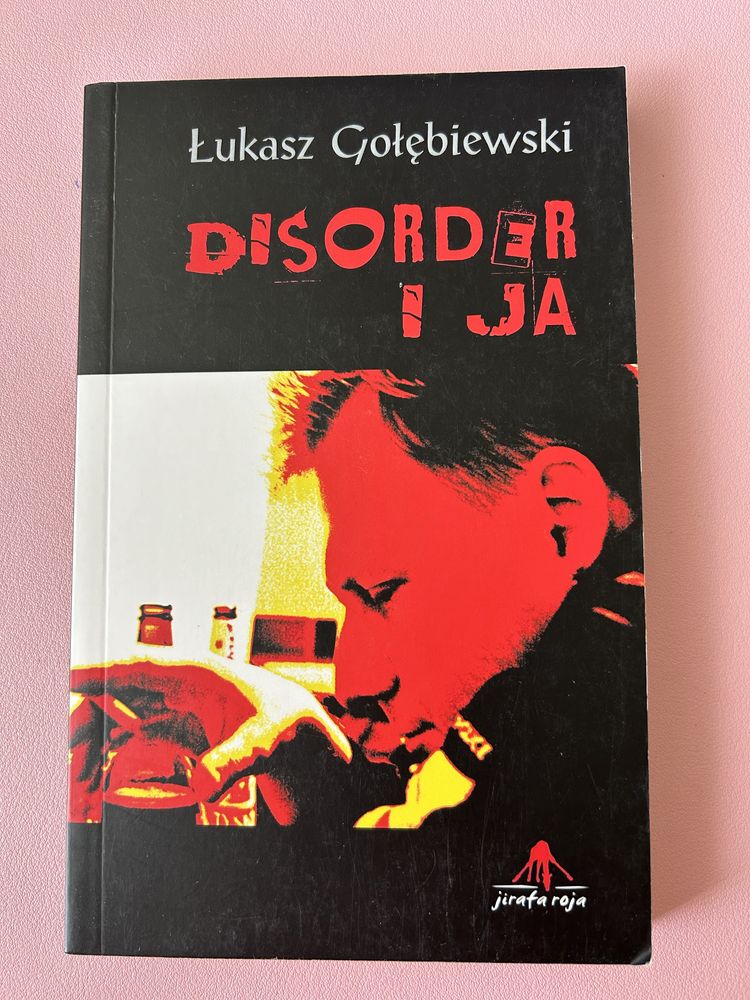 Disorder i ja - Łukasz Gołębiewski